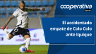 Cooperativa Deportes: El accidentado empate de Colo Colo ante Iquique