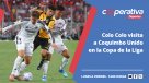 Cooperativa Deportes: Colo Colo visita a Coquimbo Unido en la Copa de la Liga